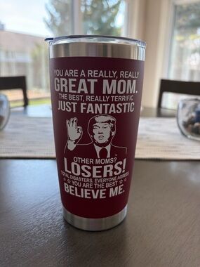 TRUMP MOM Maroon Stainless Steel Insulated Travel Tumbler - Funny Mom Quote